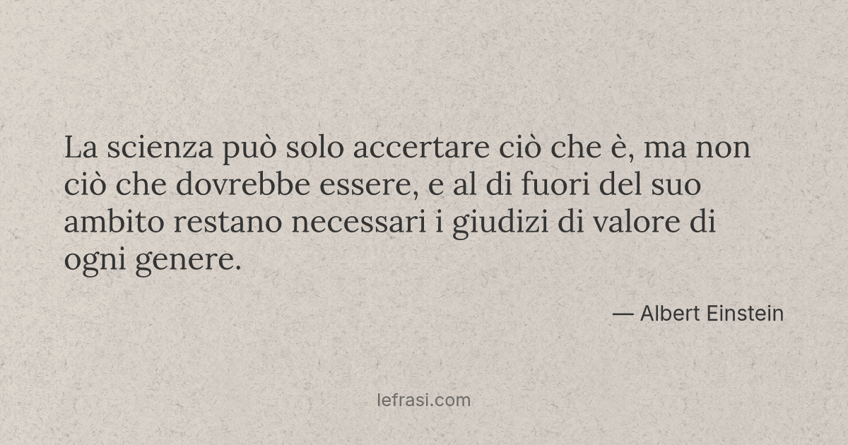 Cio Che Non Puo Essere Diviso La scienza può solo accertare ciò che è ma non ciò che