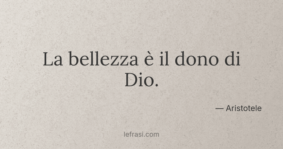 La bellezza è il dono di Dio