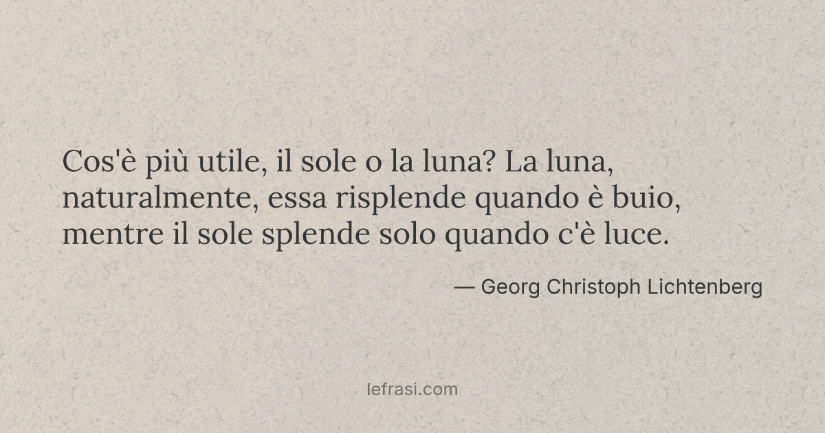 Cos'è più utile il sole o la luna La luna naturalmente