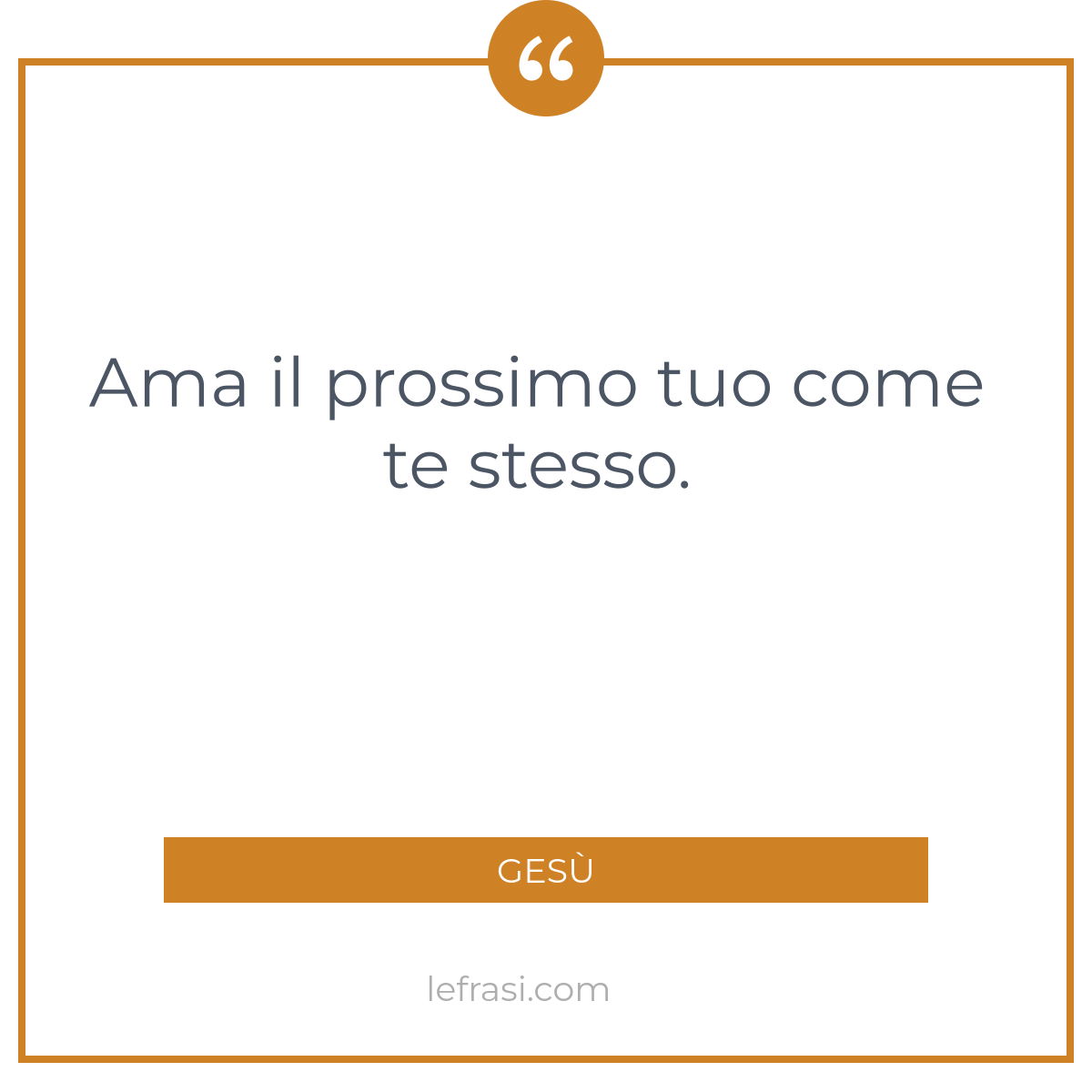 Ama il prossimo tuo come te