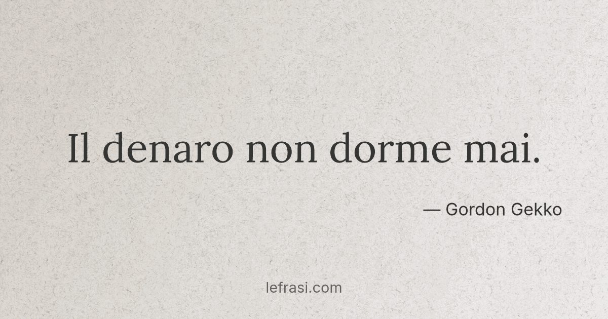 Il denaro non dorme mai Il denaro non dorme mai