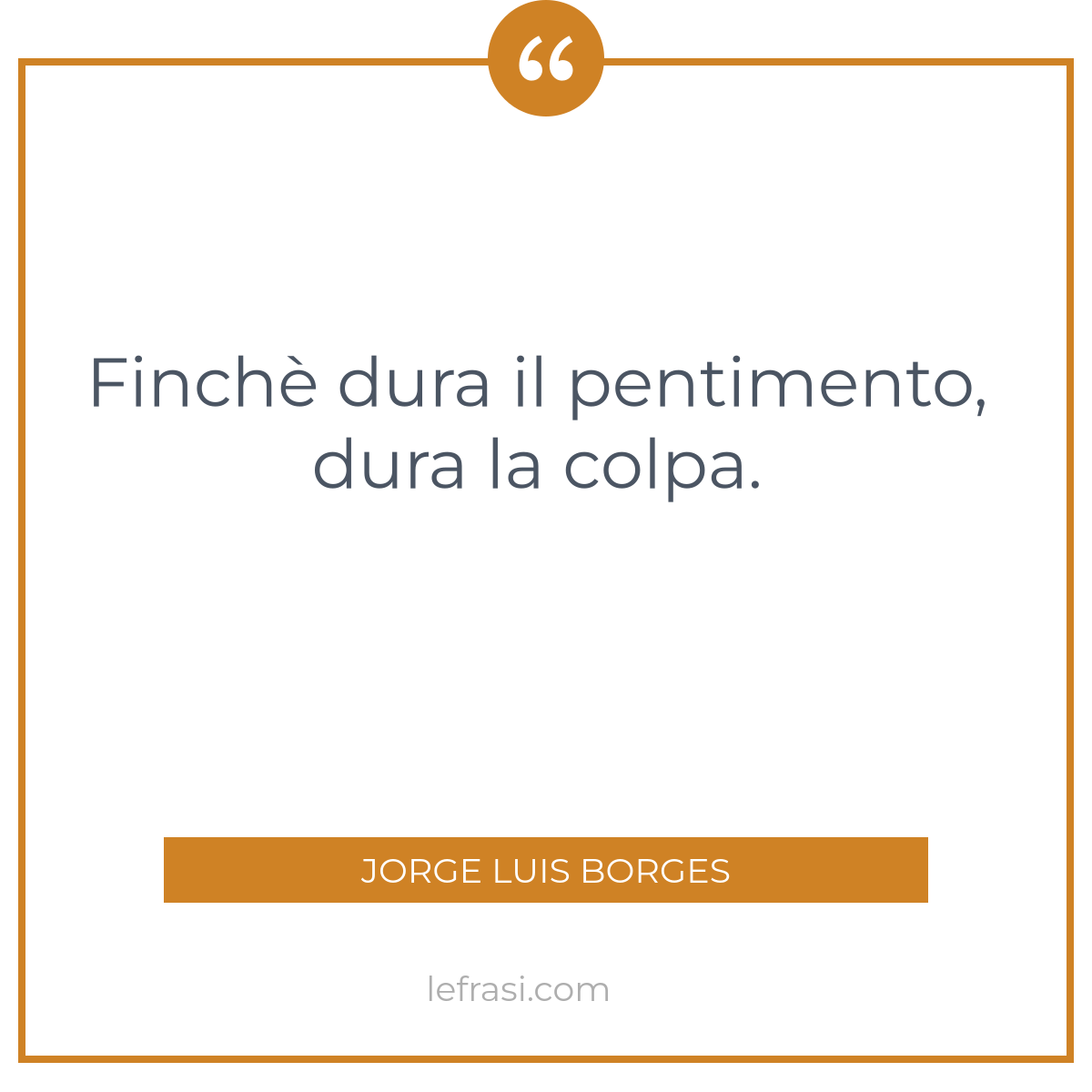 Finchè dura il pentimento dura la colpa