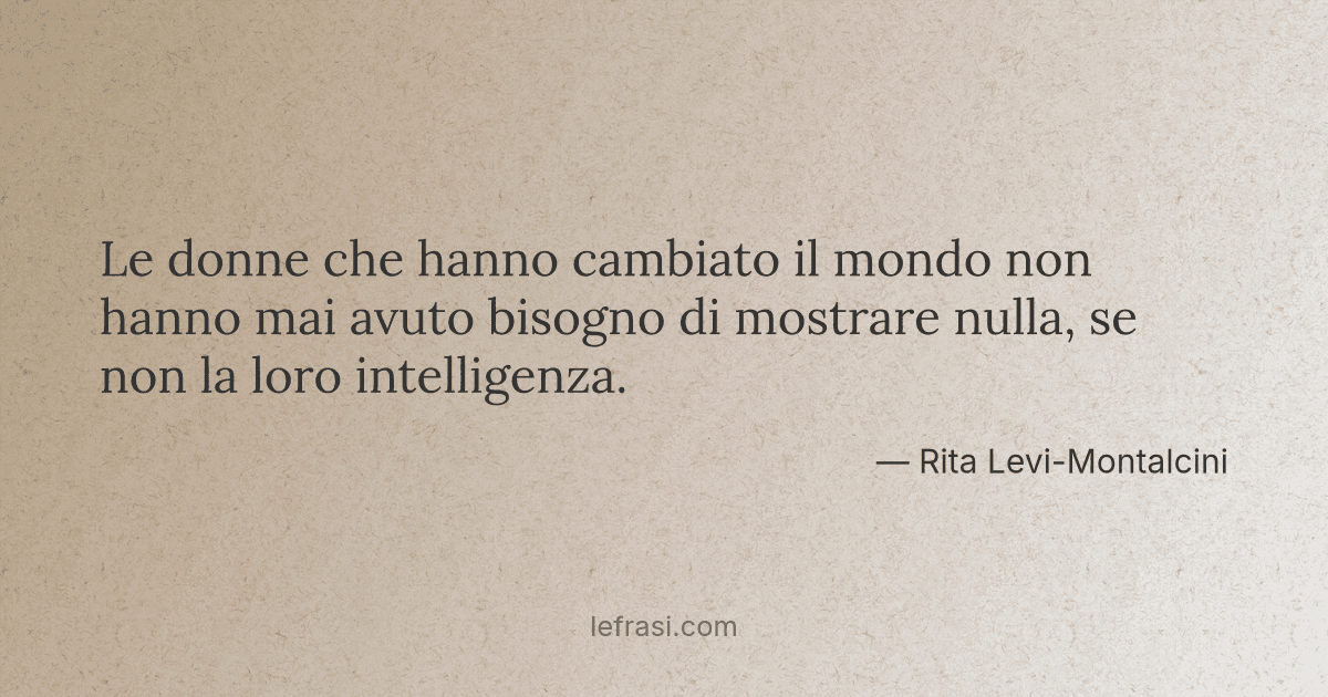Comune Concesio - 🌻 "Le Donne Che Hanno Cambiato Il Mondo Non Hanno Mai Avuto Bisogno Di Mostrare Nu