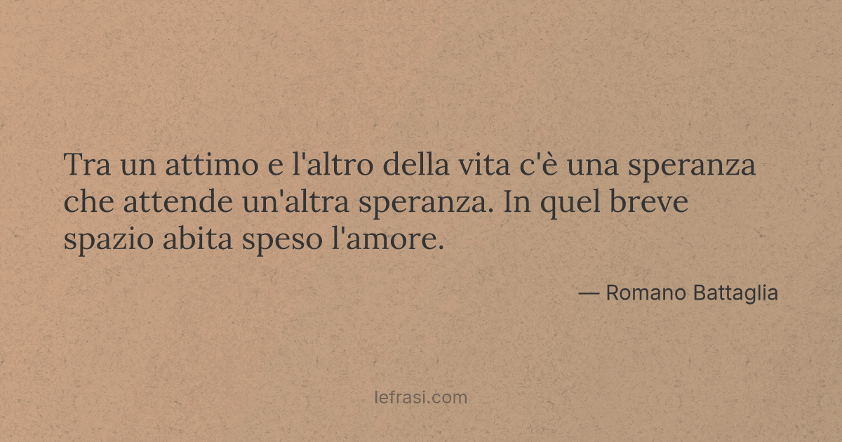 la vita è un attimo frasi