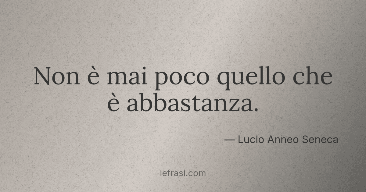 Non è mai poco quello che è abbastanza