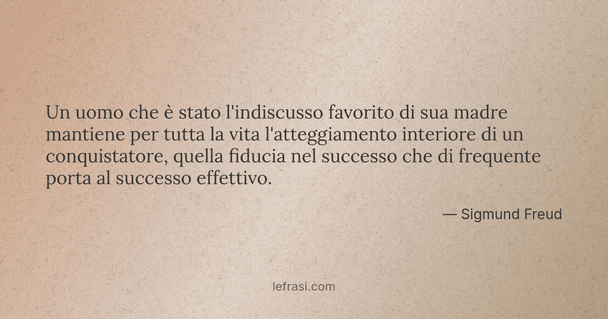 Un uomo che è stato l'indiscusso favorito di sua madre