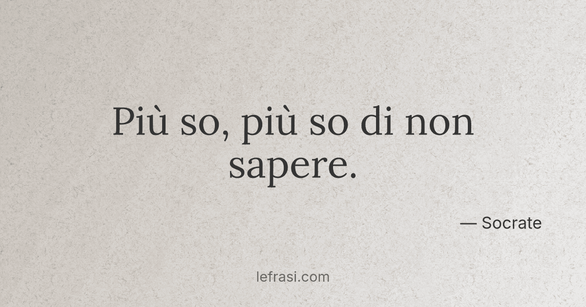 Più so più so di non