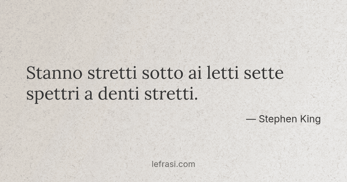 Stanno Stretti Sotto I Letti Sette Spettri A Denti Stretti
