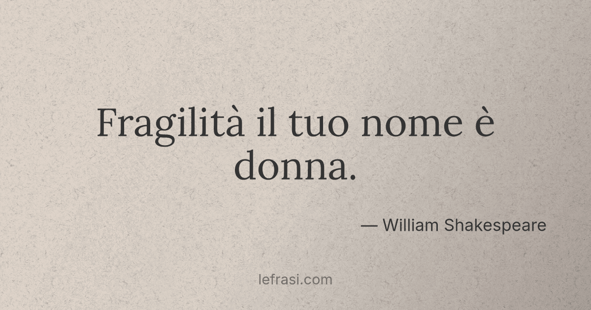 Fragilità il tuo nome è donna