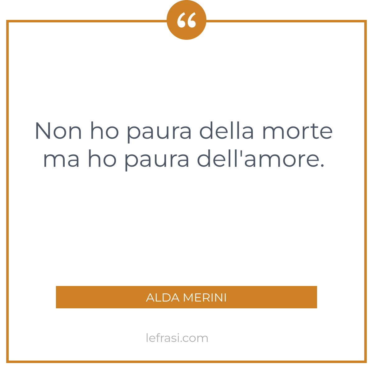 Non Ho Paura Della Morte Ma Ho Paura Dellamore