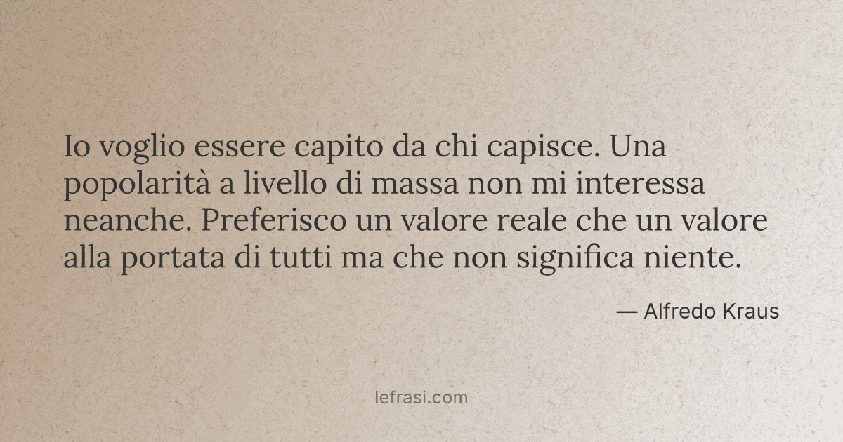 Io Voglio Essere Capito Da Chi Capisce Una Popolarita A