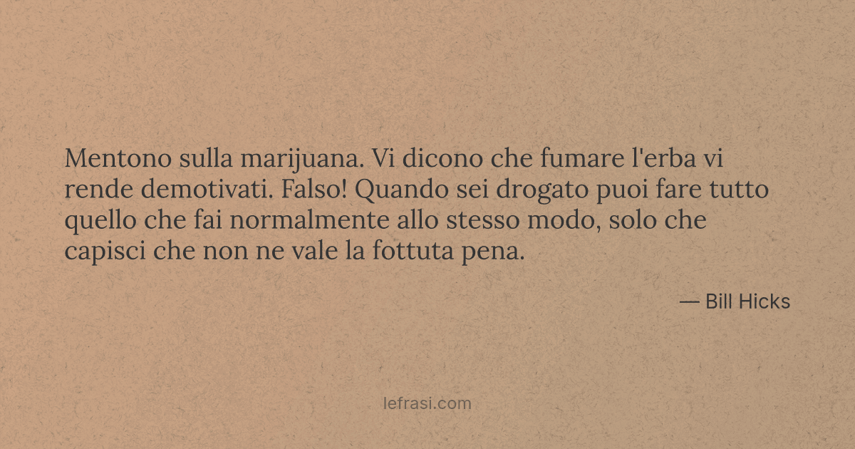 Mentono Sulla Marijuana Vi Dicono Che Fumare L Erba Vi R