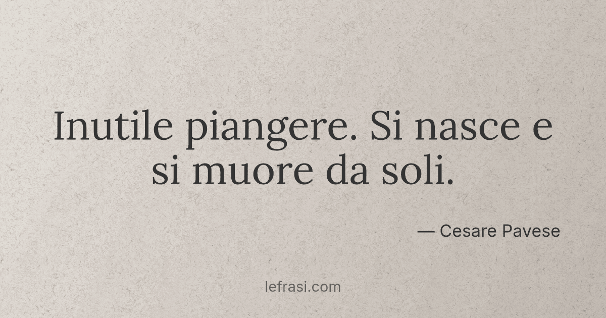 Soli Si Nasce E Soli Si Muore