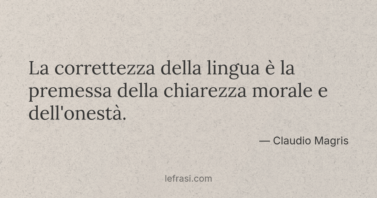 La Correttezza Della Lingua E La Premessa Della Chiarezz