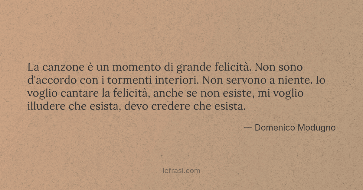 La Canzone E Un Momento Di Grande Felicita Non Sono D