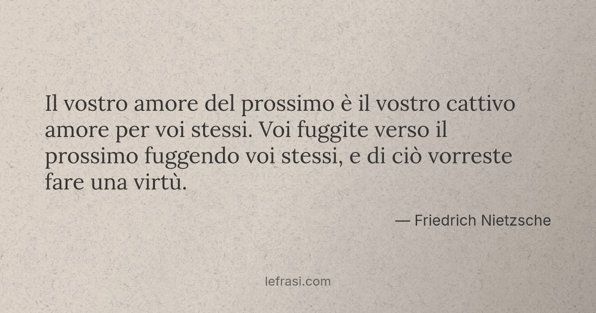 Il Vostro Amore Del Prossimo E Il Vostro Cattivo Amore P