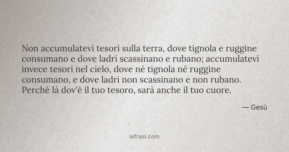 Non Accumulate Tesori Sulla Terra