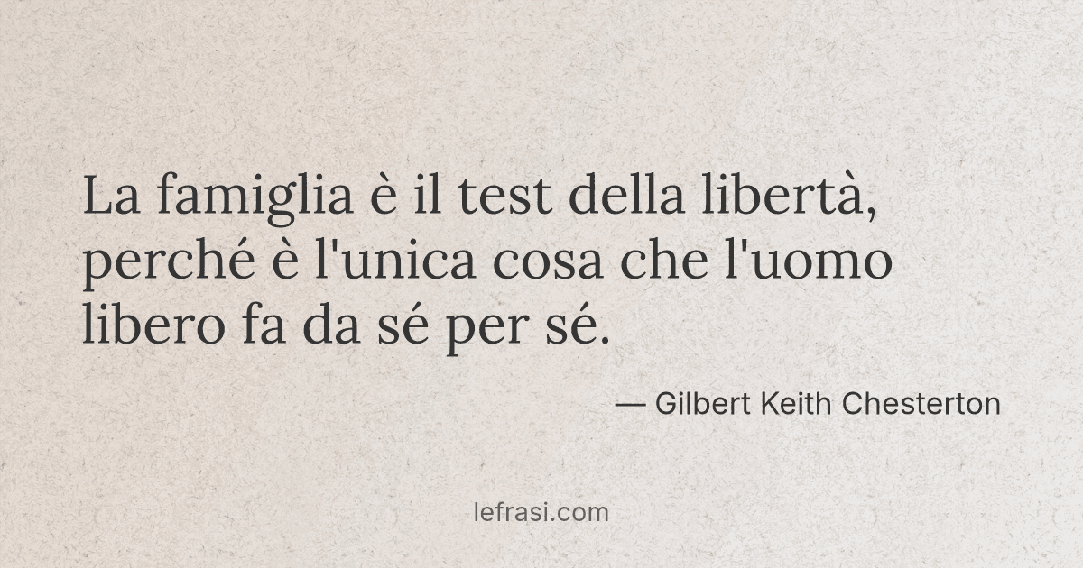 La Famiglia E Il Test Della Liberta Perche E L Unica