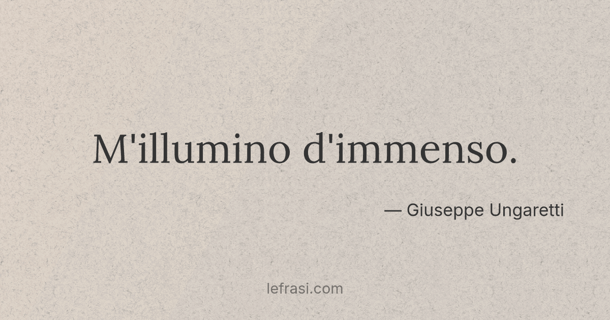 M'illumino d'immenso....