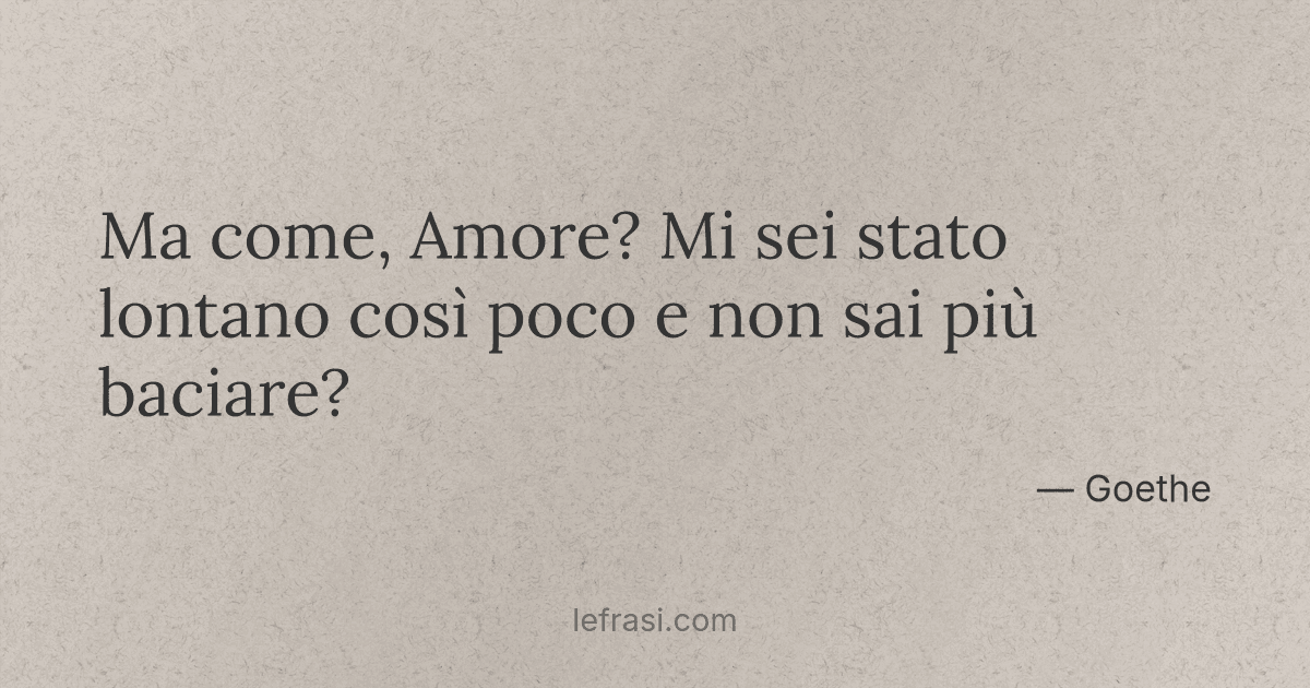 Ma Come Amore Mi Sei Stato Lontano Cosi Poco E Non Sai