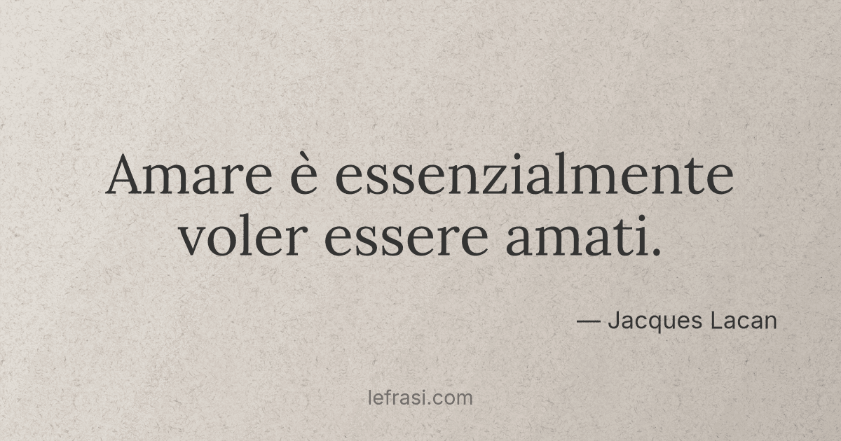 Amare E Essenzialmente Voler Essere Amati