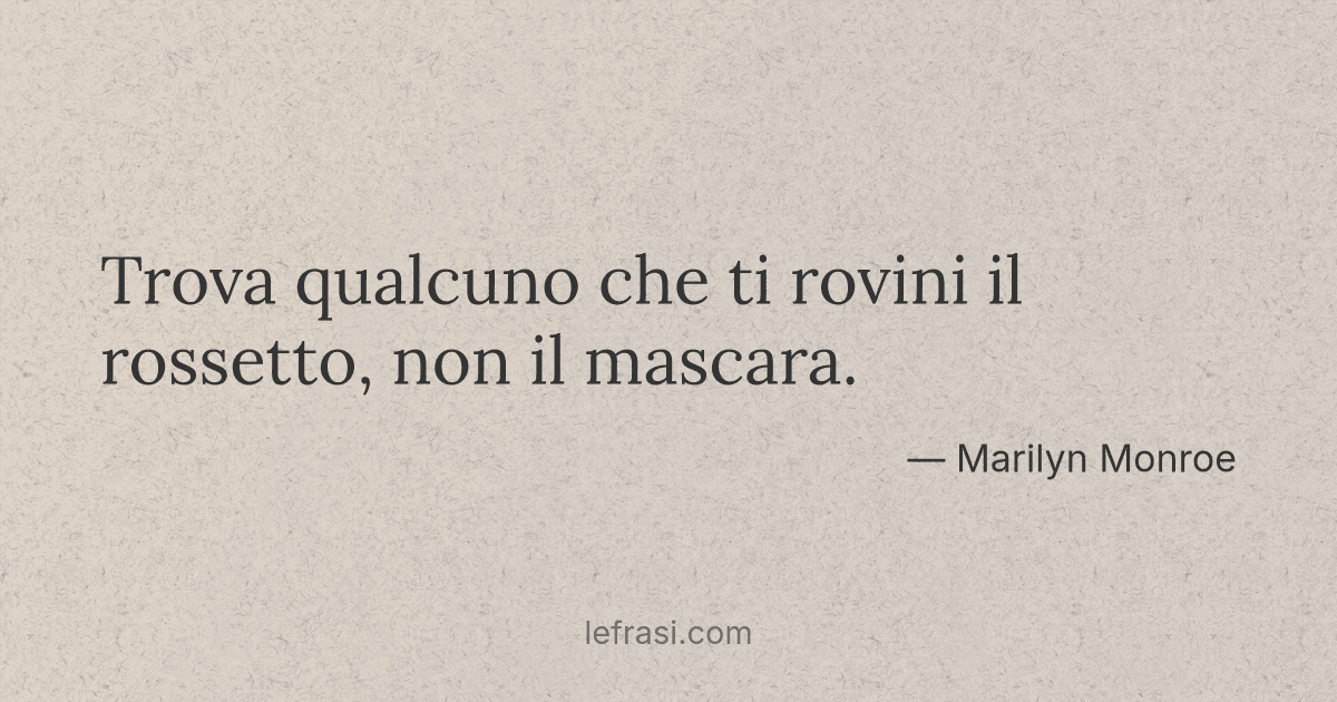 Trova Qualcuno Che Ti Rovini Il Rossetto Non Il Mascara