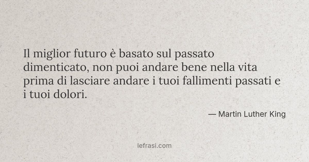 Il Miglior Futuro E Basato Sul Passato Dimenticato Non