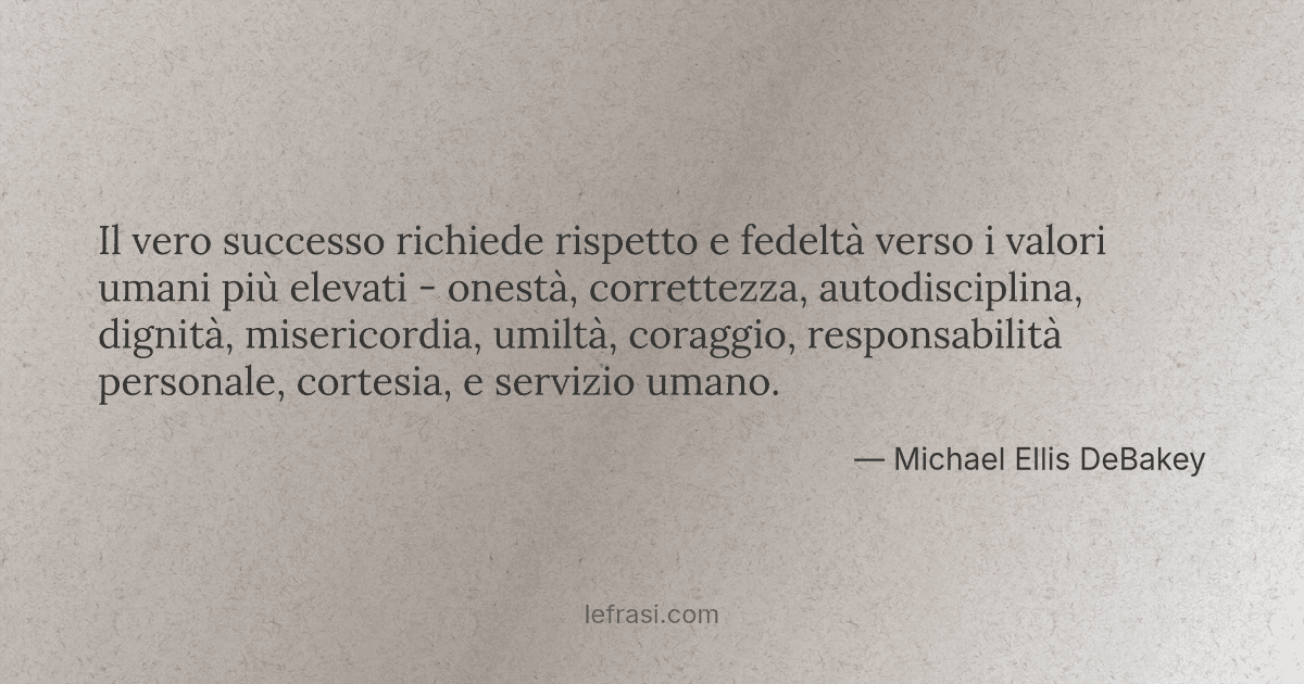 Il Vero Successo Richiede Rispetto E Fedelta Verso I Val