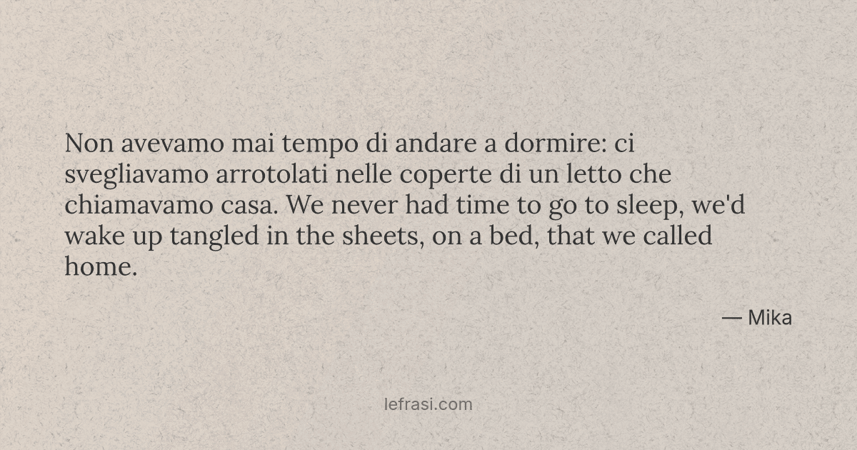 Non avevamo mai tempo di andare a dormire ci svegliavamo...