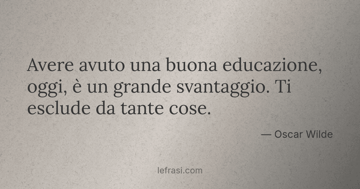 Avere Avuto Una Buona Educazione Oggi E Un Grande Svan