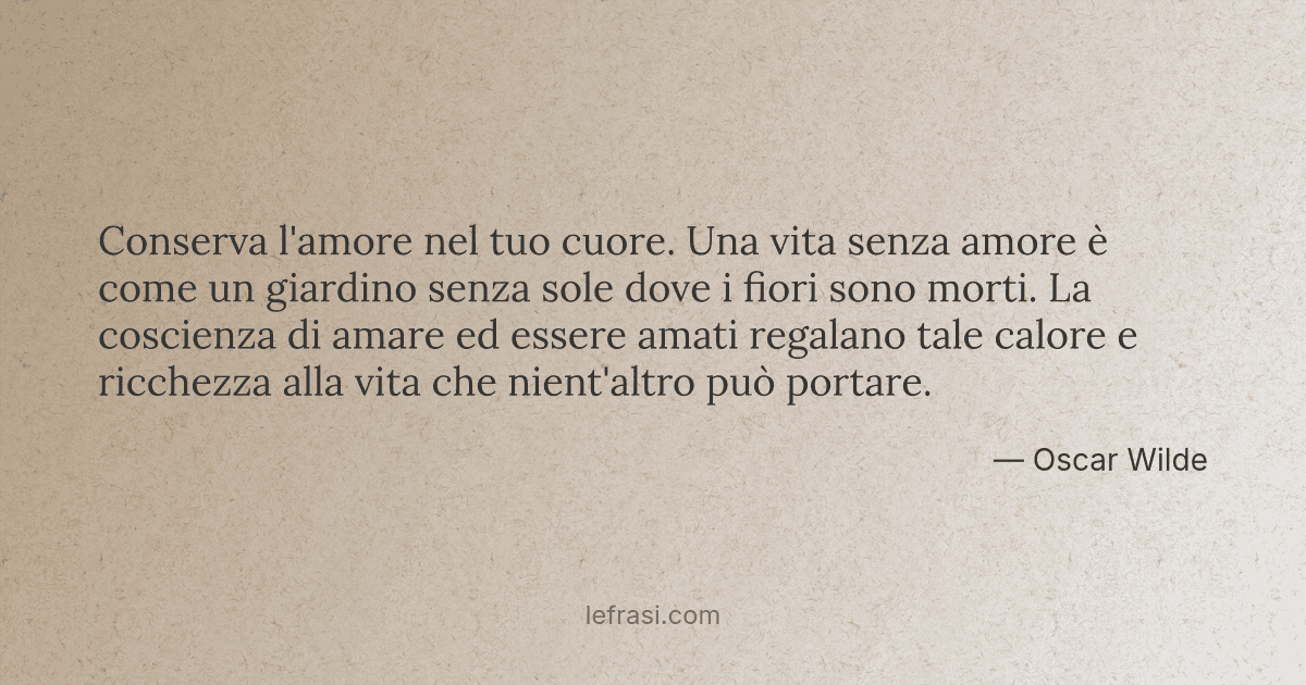 Conserva L Amore Nel Tuo Cuore Una Vita Senza Amore E C