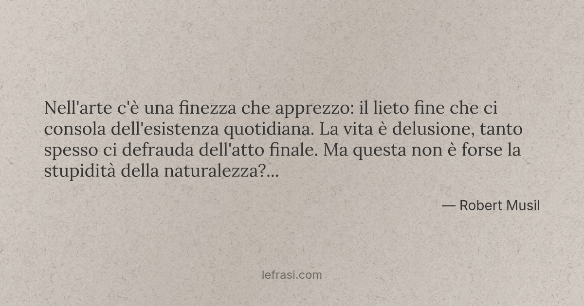 Nell Arte C E Una Finezza Che Apprezzo Il Lieto Fine Ch