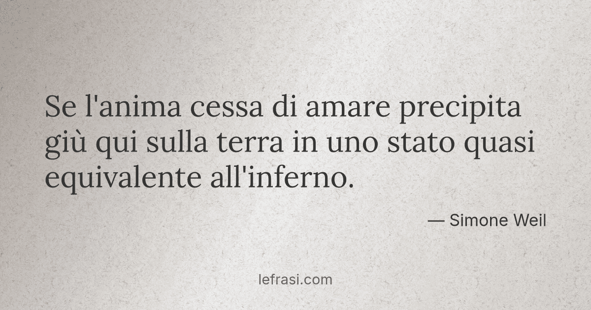 Amare La Propria Terra Frasi Se l'anima cessa di amare precipita giù qui sulla terra
