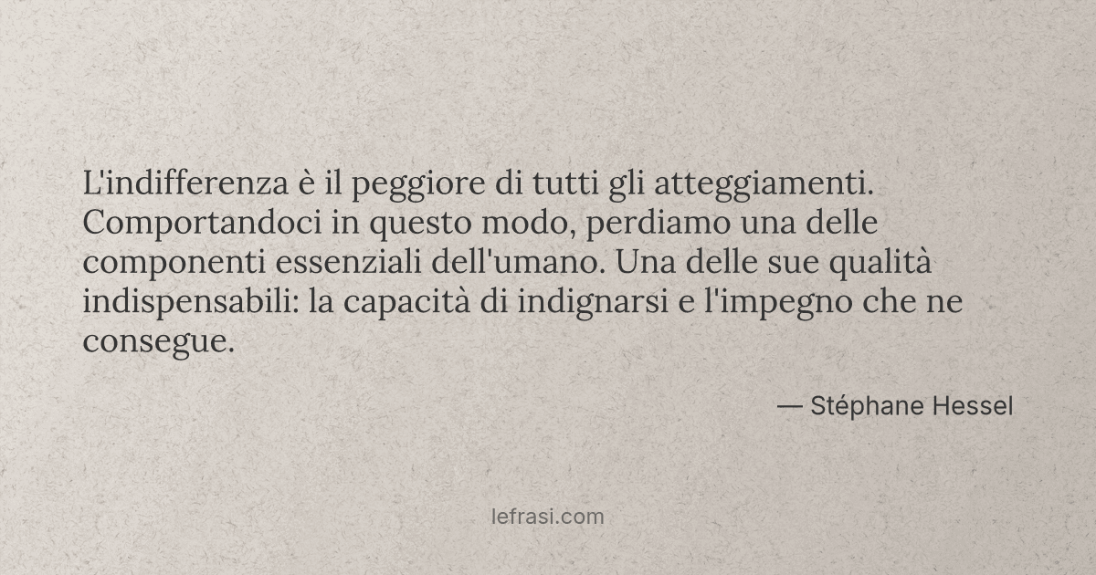 L Indifferenza E Il Peggiore Di Tutti Gli Atteggiamenti