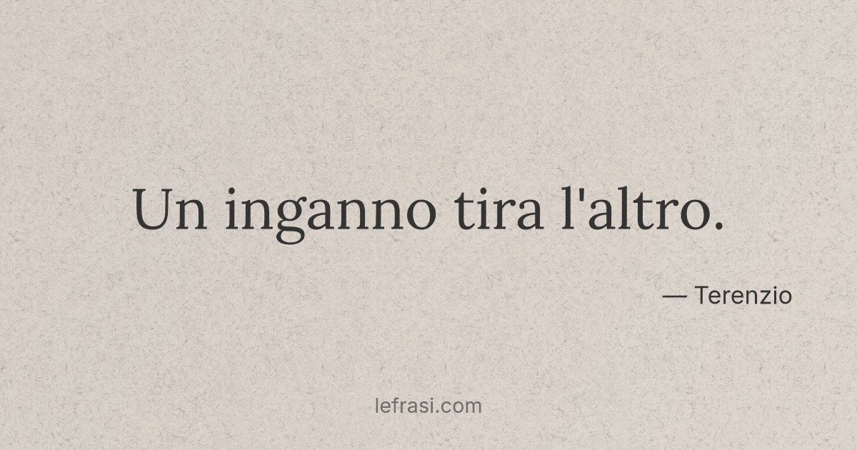 Un inganno tira l'altro....