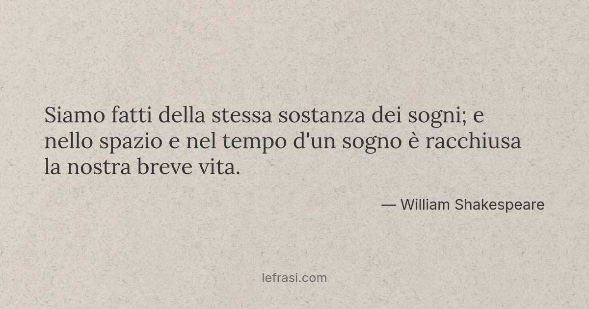 Siamo Fatti Della Stessa Sostanza Dei Sogni Wikipedia